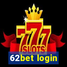62bet login